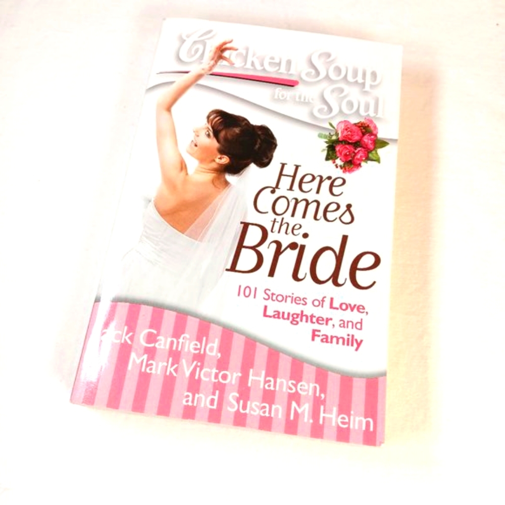 Chicken Soup for the Soul Here Comes the Bride Book Wedding Bridal